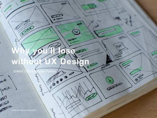 [DevDay2019] Why you'll lose without UX Design - By Szilard Toth, CTO at e·pi...