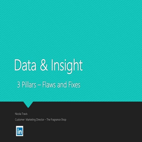 Data & Insight: 3 Pillars - Flaws and Fixes