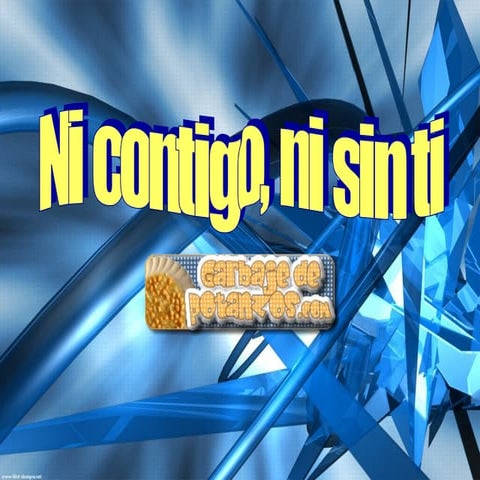 Ni contigo ni sin ti