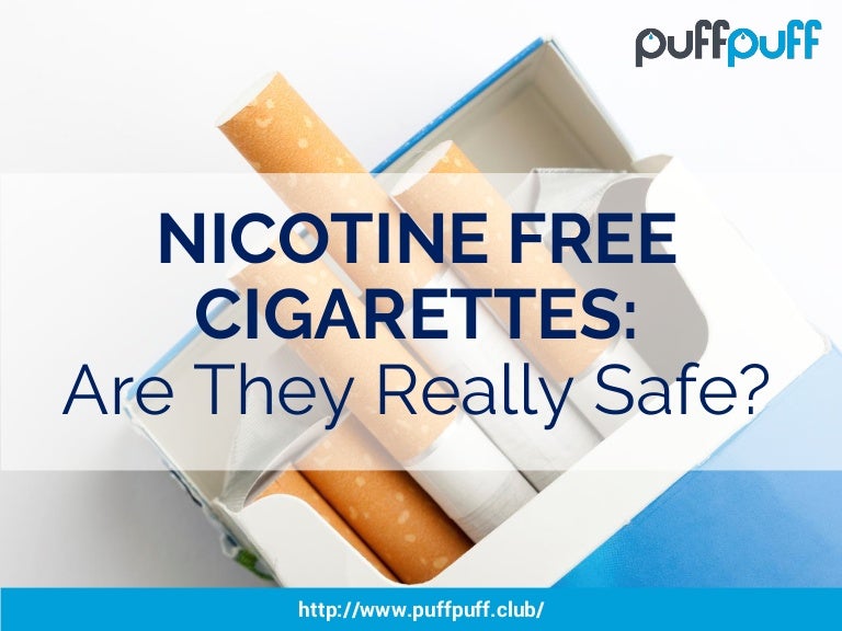 Nicotine Free Cigarettes Are They Really Safe