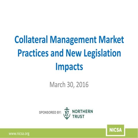 NICSA Webinar | Collateral Management Market Practices and New Legislation Im...