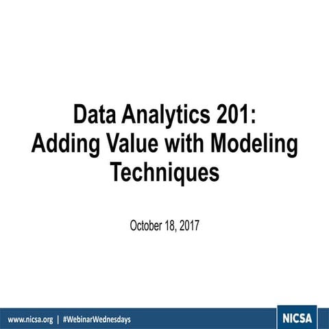 Data Analytics 201: Adding Value with Modeling Techniques