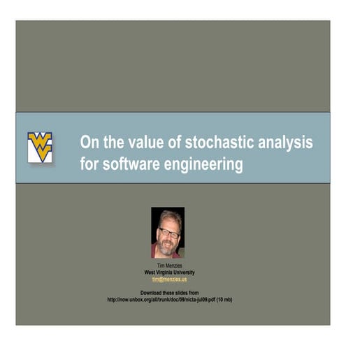 On the value of stochastic analysis for software engineering