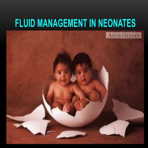 FLUID MANAGEMENT IN NEONATES NICU 