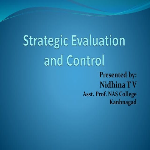 Strategic Evaluation and Control