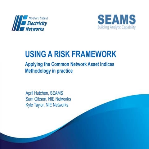 NIE Networks:Using a risk framework in practice