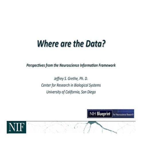 Where are the Data? Perspectives from the Neuroscience Information Framework. 