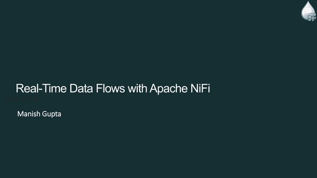 Real-Time Data Flows with Apache NiFi