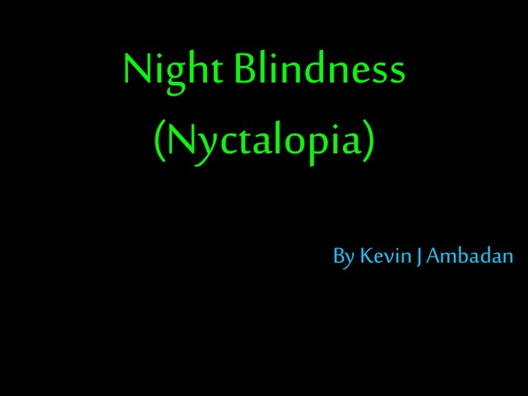 Night Blindness