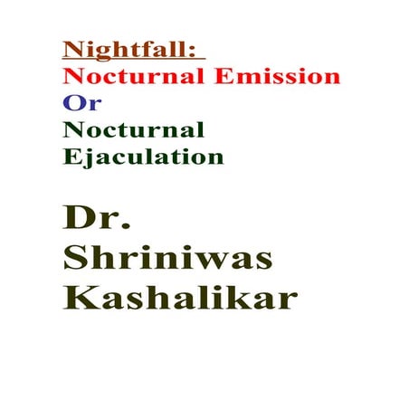 N I G H T  F A L L  N O C T U R N A L  E M I S S S O I N  D R  S H R I N I W ...