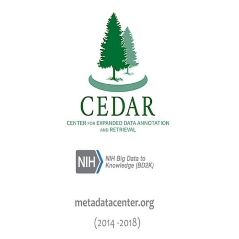 Overview of the NIH BD2K CEDAR centre, on metadata and standards