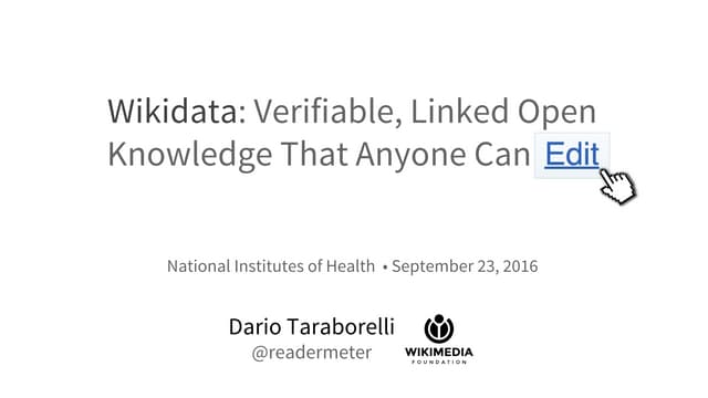 Wikidata: Verifiable, Linked Open Knowledge That Anyone Can Edit
