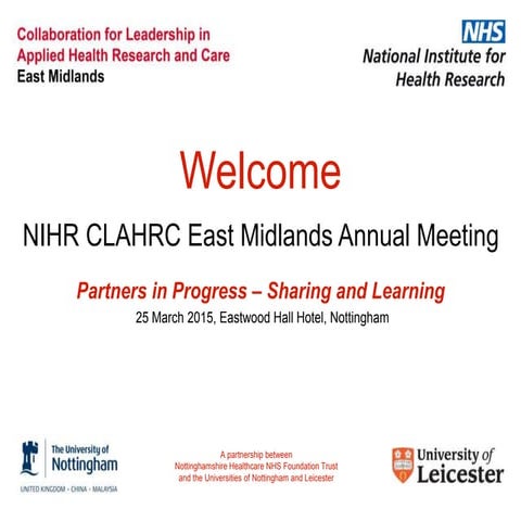 NIHR CLAHRC East Midlands Annual Meeting 2015 presentations - Day 2