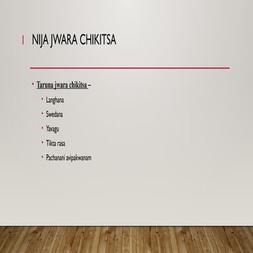 Nija jwara chikitsa.pptx - basics of nija jwara chikitsa as told in the texts...