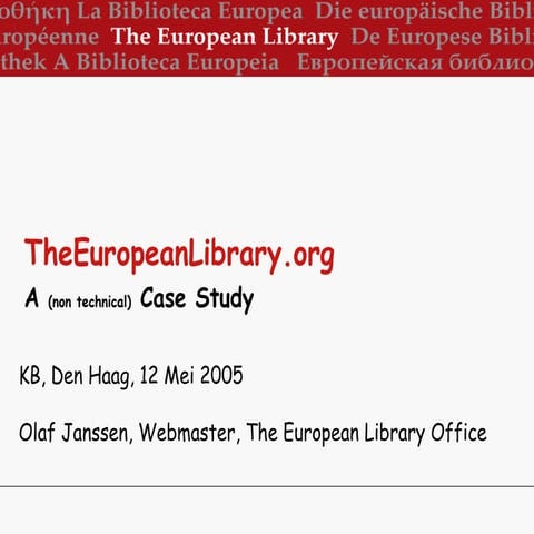 TheEuropeanLibrary.org - a (non technical) case study. Olaf Janssen lecturing...