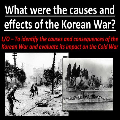 The_korean_war_causes_and_effects.pptx