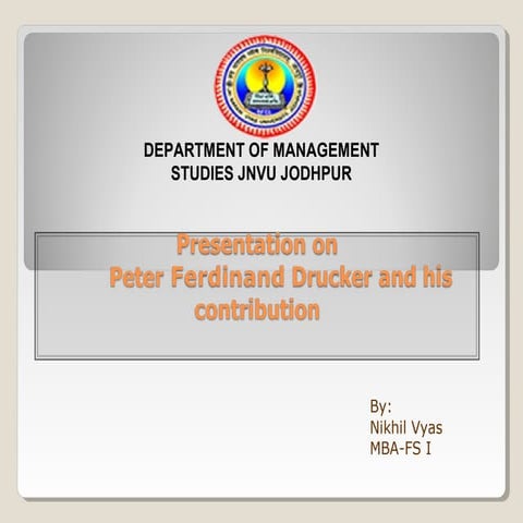 Peter F Drucker and His Contribution in Management