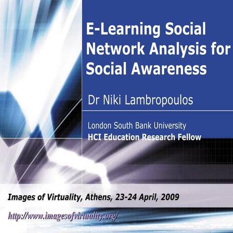 E-Learning Social Network Analysis for Social Awareness by Niki Lambropoulos