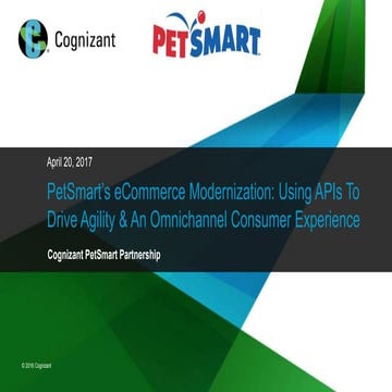 PetSmart’s eCommerce Modernization: Using APIs To Drive Agility & Omnichannel...