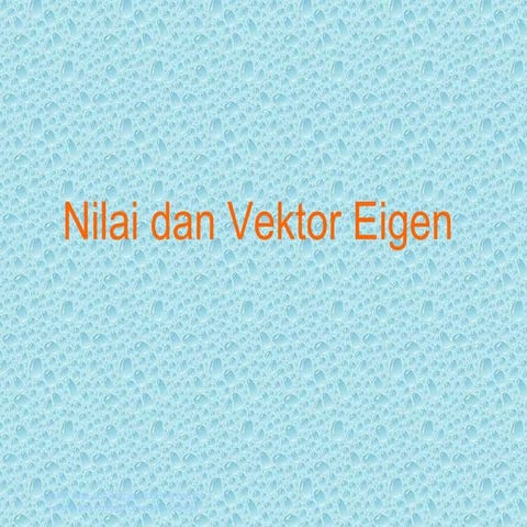 Nilai dan Vektor Eigen.ppt