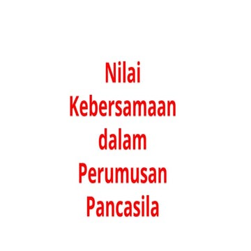 Nilai Kebersamaan dalam Perumusan Pancasila.pptx