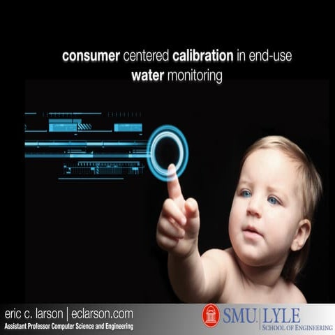 Consumer Centered Calibration End Use Water Monitoring
