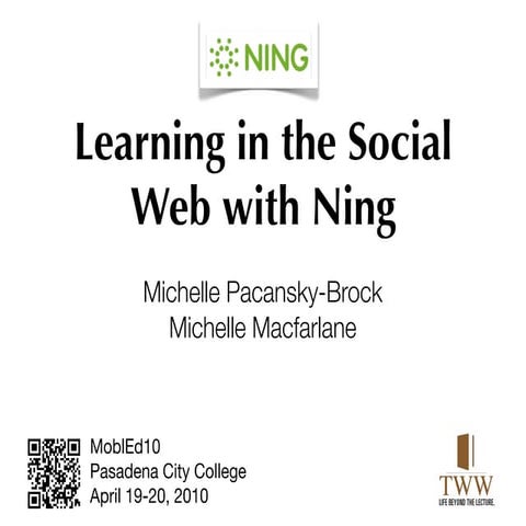 Learning in the Social Web with Ning