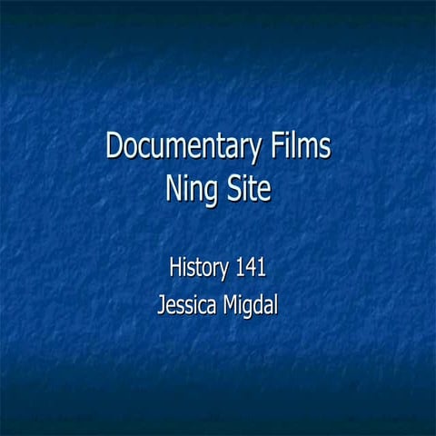 Ning site documentary films