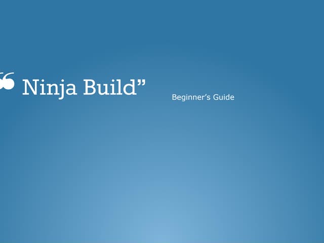 Ninja Build: Simple Guide for Beginners