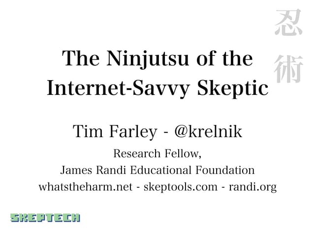 The Ninjitsu of the Internet-Savvy Skeptic