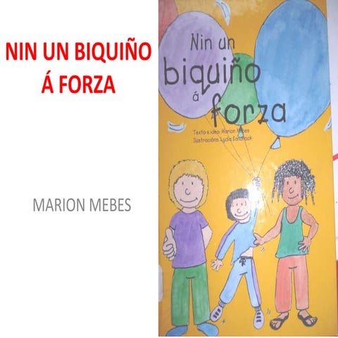 Nin un biquiño á forza 