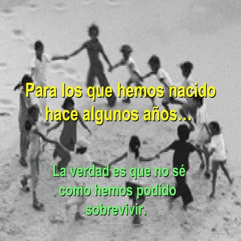 Niños de antes ( Yo fui uno de ellos)