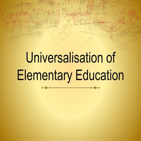 Universalisation of Elementary Education
