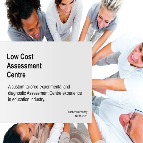 Low Cost Assessment Center
