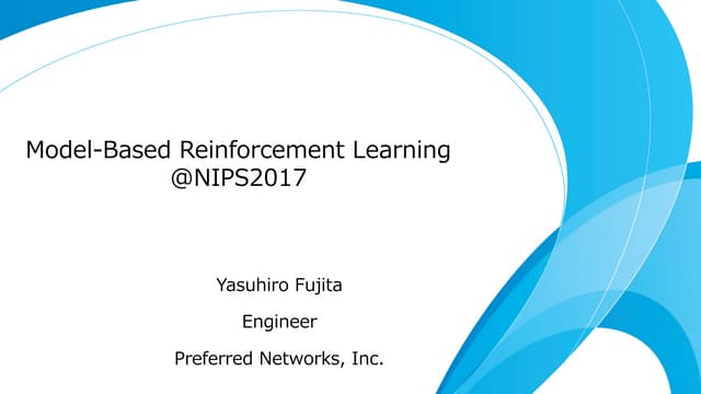 Model-Based Reinforcement Learning @NIPS2017
