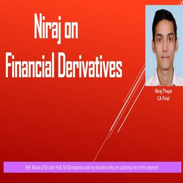 Niraj on Financial Derivatives
