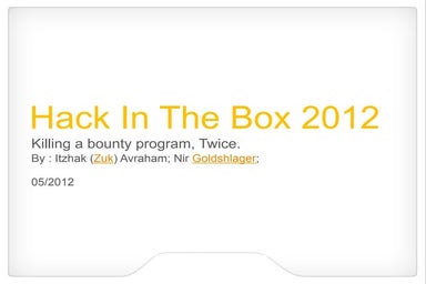 Nir goldshlager Killing a bug bounty program - twice Hack In The Box 2012