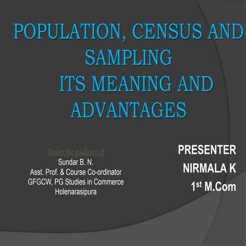 POPULATION, CENSUS AND SAMPLING   ITS MEANING AND ADVANTAGES