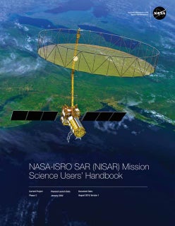 NISAR NASA-ISRO Synthetic Aperture Radar (NISAR)  Mission Science Users Handbook