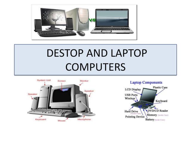 DESKTOP V/S LAPTOP - Stegin.joy@bca.christuniversity.in