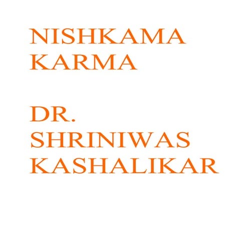 N I S H K A M A  K A R M A  D R