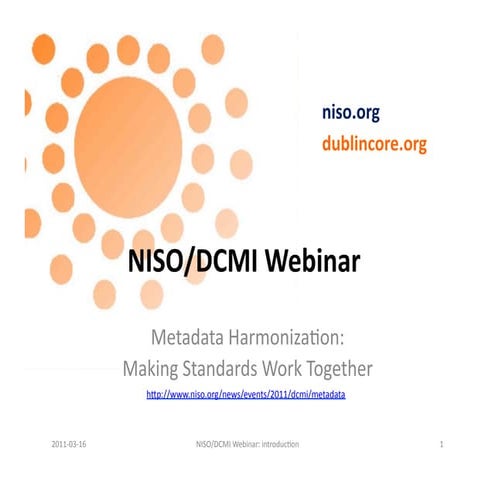 NISO/DCMI Webinar: Metadata Harmonization: Making Standards Work Together