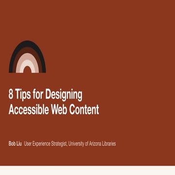 Liu "Liu "Accessibility Essentials: A 2025 NISO Training Series, Session 4, 8 Tips for Designing Accessible Web Content"