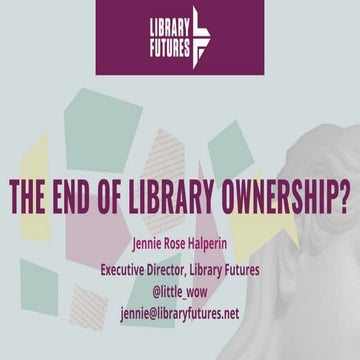 Halperin "The End of Library Ownership"