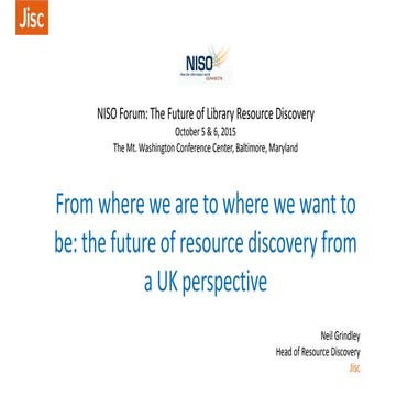 2015 NISO Forum: The Future of Library Resource Discovery