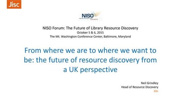 2015 NISO Forum: The Future of Library Resource Discovery