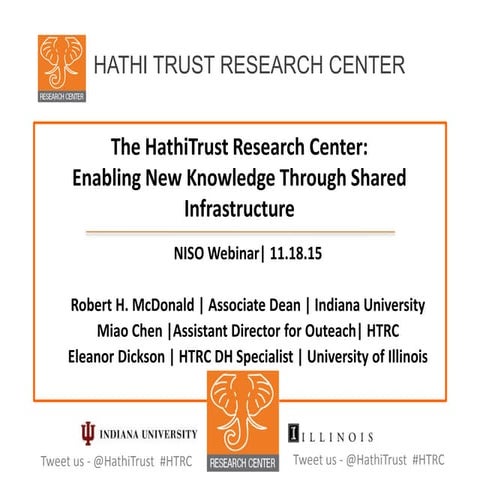 The HathiTrust Research Center: Enabling New Knowledge Through Shared Infras...