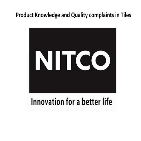 Nitco techical and product knowlege of tiles  ppt 