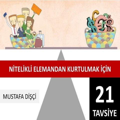 Nitelikli Elemandan Kurtulmak icin 21 Öneri