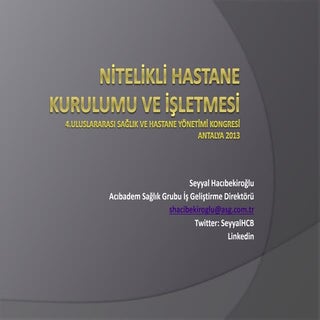 Nitelikli Hastane Kurulumu ve İşlet...